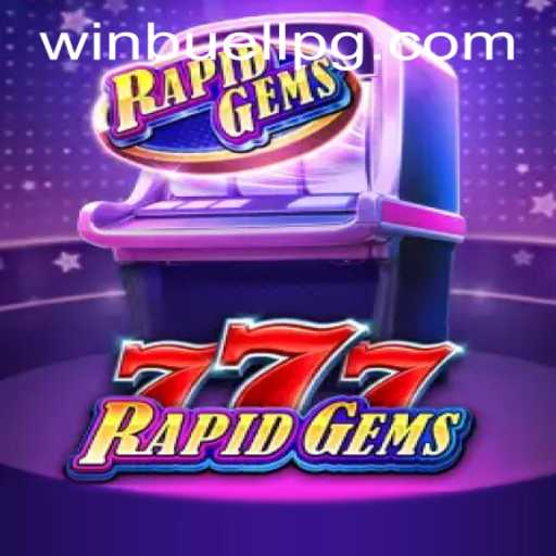 Exploring the Thrills of RapidGems777: A Comprehensive Guide to the Game and buellpg PH Login
